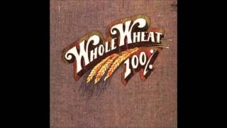 Whole Wheat 100 Loves Sweet Lies [upl. by Harbison]