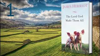 The Lord God Made Them All Unabridged Audiobook by James Herriot Part 1 [upl. by Naruq227]