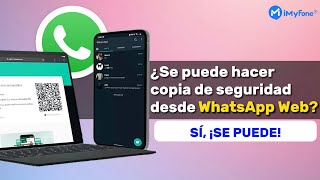 SÍ😎 ¿Se puede hacer copia de seguridad desde WhatsApp Web [upl. by Trebor]