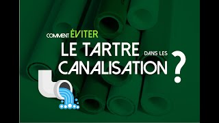 Comment éviter le tartre dans les canalisations [upl. by Poppo272]