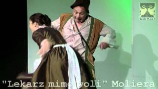 Lekarz mimo woli Moliera  Teatr MIST [upl. by Aihsas]