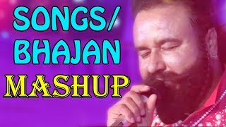 Bhajan  Songs Mashup  Saint Dr MSG  Dera Sacha Sauda [upl. by Heiskell41]