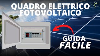 LImportanza del QUADRO Elettrico del tuo FOTOVOLTAICO  Guida Facile [upl. by Nawj33]