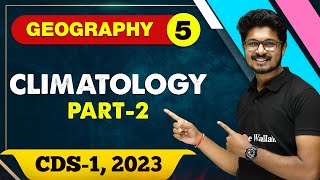 Geography 05  Climatology 02  CDS 1 2023 [upl. by Ally]