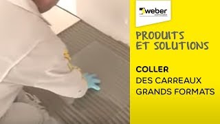 Comment coller facilement vos carreaux grand format   La solution  webercol flex  Weber [upl. by Ha655]