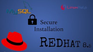 How to install and secure MySQL server on REDHAT 85 [upl. by Dnalor]