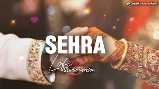 wadding sehra lofi studio version voice by owais raza qadri [upl. by Gage]