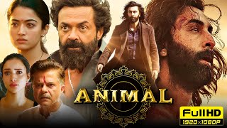 Animal Full Movie HD  Ranbir Kapoor Rashmika Mandanna  Sandeep Reddy Vanga  1080p Facts amp Review [upl. by Ymeraj263]