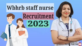 WBHRB staff nurse recruitment 2023 new update WBHRB 2023 full details nursing wbhealth [upl. by Aihsenak]