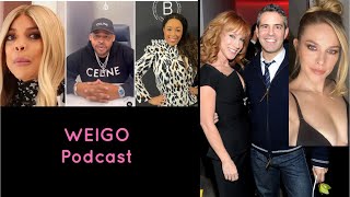 WEIGO Podcast Wendy Williams team updateLeah McSweeneyKathy Griffin reminder [upl. by Anuaf259]