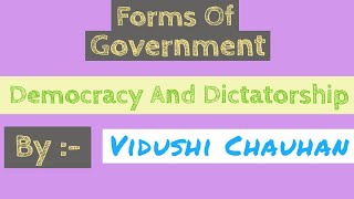 Forms Of Government Democracy amp Dictatorship  Political Science [upl. by Oler913]