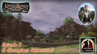 LOTRO  quot A Champions Adventurequot  EP1 [upl. by Notak651]