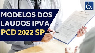 DESCUBRA QUAIS LAUDOS PODERÃO SER USADOS NO IPVA PCD 2022 [upl. by Aeriela]