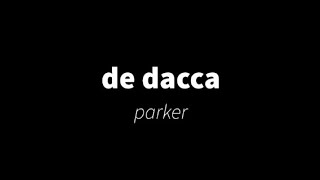 de dacca parker [upl. by Phineas930]