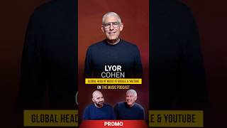 PROMO  Lyor Cohen  The Music Podcast shorts youtubeindia socialmediamarketing interview music [upl. by Ennairac]