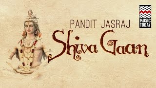 Shiva Gaan I Audio Jukebox I Vocal I Devotional  Pandit Jasraj  Music Today [upl. by Netnert142]