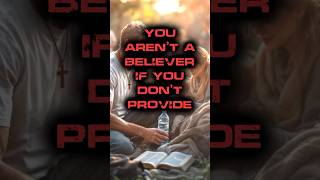 You Arent a Believer if You Dont Provide [upl. by Suehtomit]