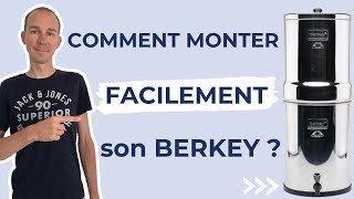 COMMENT MONTER facilement son BERKEY  Purificateur deau  Zéro Déchet  Autonomie [upl. by Nnayr]