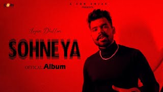 Sohneya Full Album Arjan Dhillon amp Mxrci  Latest Punjabi Song 2024 [upl. by Mathews]