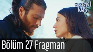 Erkenci Kuş 27 Bölüm Fragman [upl. by Horton]