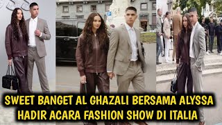 KEREN BANGET AL GHAZALI BERSAMA ALYSSA HADIR DI ACARA FASHION SHOW DI ITALIA [upl. by Daley109]