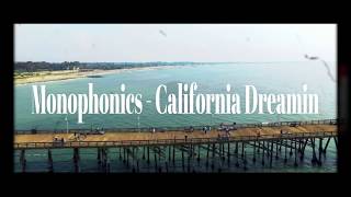 Monophonics  California Dreamin [upl. by Nomzed]