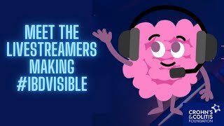 Meet the Livestreamers Making IBDvisible [upl. by Snowman]