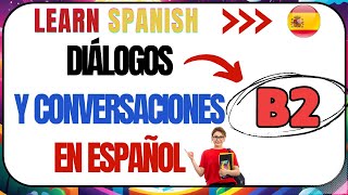 Conversaciones en español  B2 [upl. by Kwok]