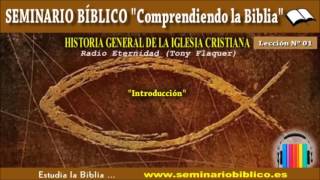 01 – Introducción – Historia de la Iglesia [upl. by Nilson]