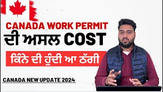 The Real Cost of a Canada Work Permit  Canada work permit update 2024 New Update [upl. by Novehs369]