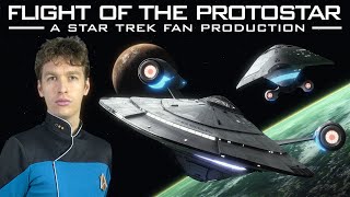 Flight of the Protostar  A Star Trek Fan Production 2023 [upl. by Anaeda]