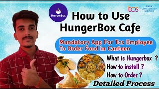 How to use HungerBox app in tcs  How to order food in canteen  How to setup app  Detailed Process [upl. by Aurelia918]