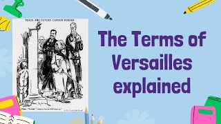 The Terms of the Treaty of Versailles  GCSE History [upl. by Ful]