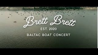 Brett Brett Baltac Boat Concert 2023 [upl. by Radburn132]