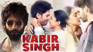 Kabir Singh full movie in Hindi 2019 Shahid Kapoor kira Advani  Sandeep reddy Reviews amp facts [upl. by Bevon]