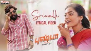 Srivalli song with English Lyrics Movie Name Pushpa [upl. by Stoeber]