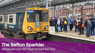 The Sefton Sparkler Class 507 Farewell Tour  Jakeso [upl. by Dewar]