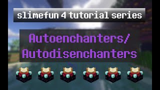 SlimeFun Tutorial Ep 12  Autoenchanters Autodisenchanters and Autoanvils [upl. by Ainiger]