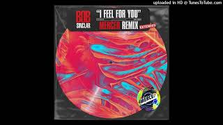 Bob Sinclar  I Feel For You Mercer Extended Remix 2020 [upl. by Rabma666]