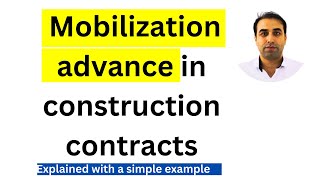 What is mobilization advance in construction contracts explained with simple example [upl. by Meirrak]