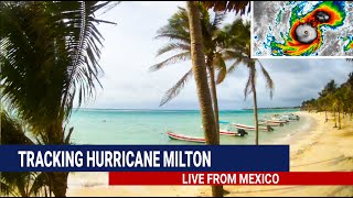 ⚠️ Tracking Hurricane Milton Watch LIVE from Tulum in Mexico [upl. by Viviana]