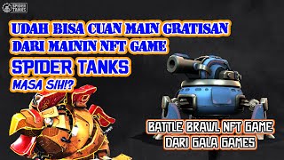 SPIDER TANKS NFT Game Free Play Earn dari Gala Games Udah Bisa Ngasih Cuan [upl. by Charil]