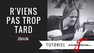 Cours de Guitare  Rviens Pas Trop Tard Zébulon [upl. by Seraphim607]