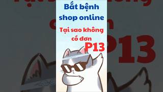 Bắt bệnh shopeee tại sao không có đơn Phần 13 shopee kinhdoanh tiktok atosa [upl. by Alliscirp]