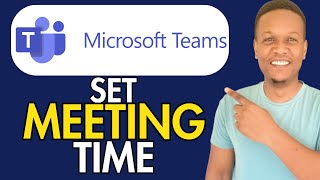 HOW TO SET MEETING TIME IN MICROSOFT TEAM [upl. by Biancha]