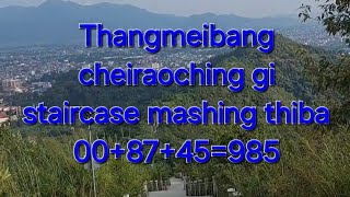 STAIRCASE COUNT TOUSHI MAYAM THANGMEIBAND CHEIRAO CHING 289164353806 subscribe toubiyu Manipur [upl. by Alric]