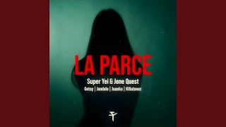 La Parce [upl. by Toddie]