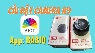 Hướng dẫn cài đặt camera a9 mini app BABIQ [upl. by Jose]