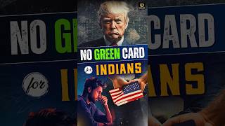 No Green Card for Indians  No US Citizenship for Indians shorts donaldtrump india [upl. by Nibram]