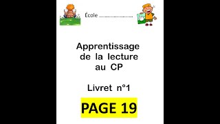 Apprentissage de la lecture au CP  livret n° 2 page 19  lecture des syllabes mots et phrases [upl. by Tsenre375]